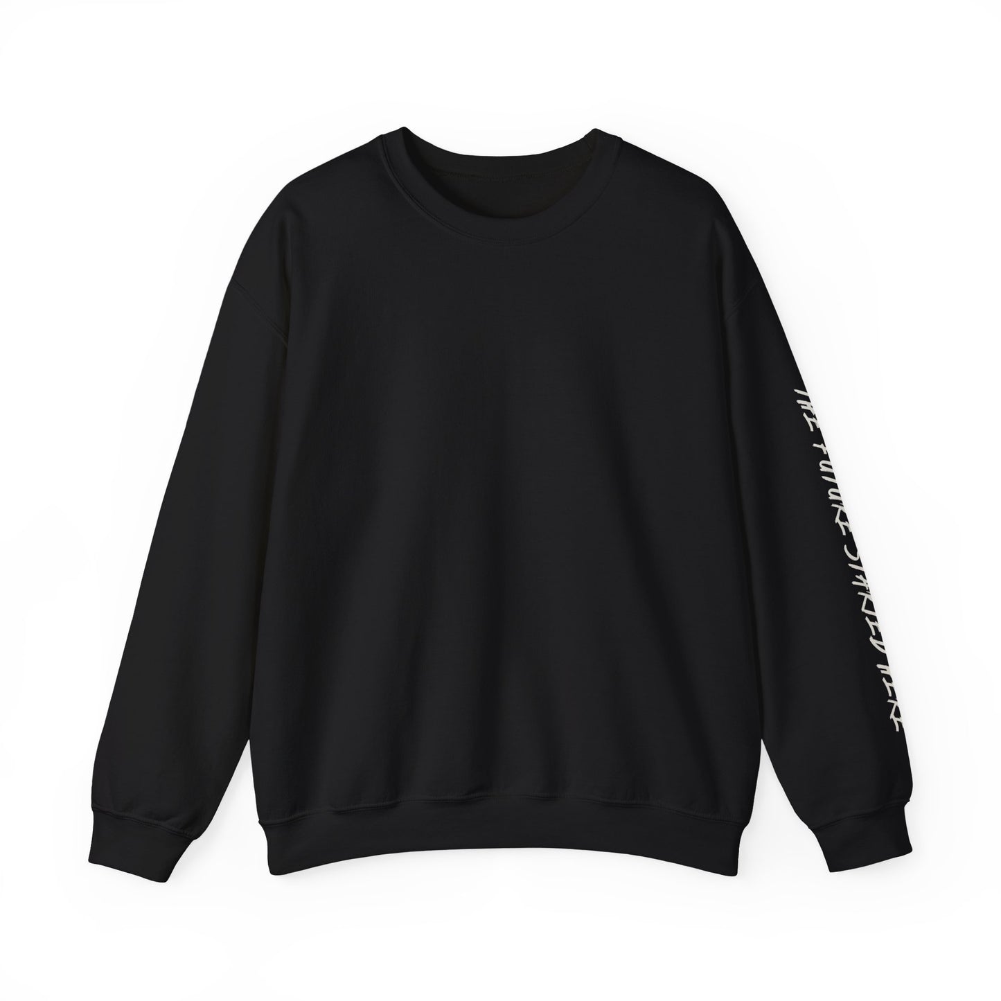 The Future Started Here Sweatshirt