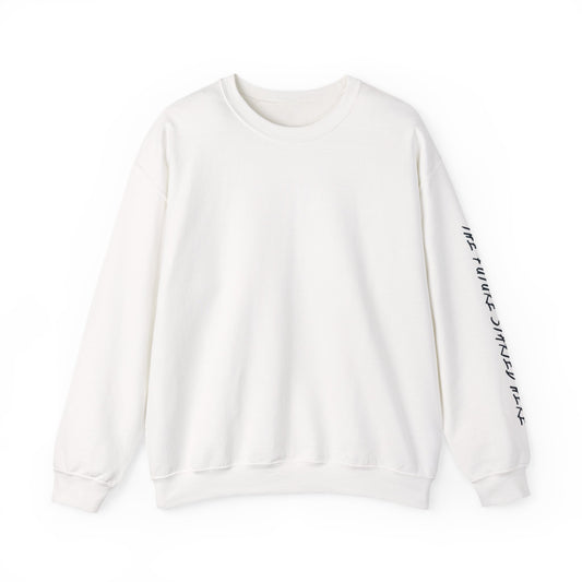 The Future Started Here Sweatshirt